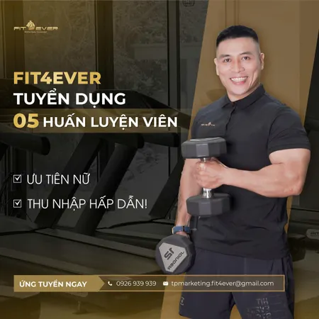 FIT4EVER CHIÊU MỘ PT (ƯU TIÊN NỮ) ĐAM MÊ & CHUYÊN NGHIỆP