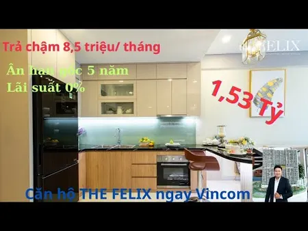 Căn hộ The Felix, 45m2, 1 PN + 1, thanh toán 8.5 triệu/ tháng không vay ngânhàng (Tin Hết Hạn)