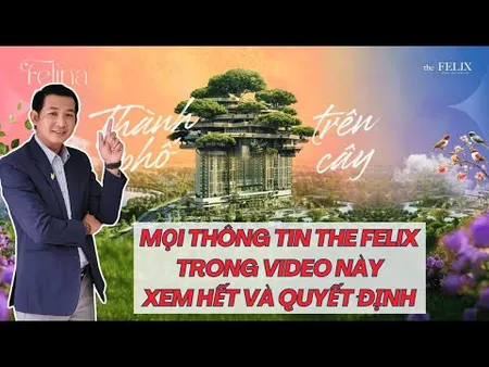 The Felix - Dự án thành phố trên cây dành cho giới trẻ (Tin Hết Hạn)