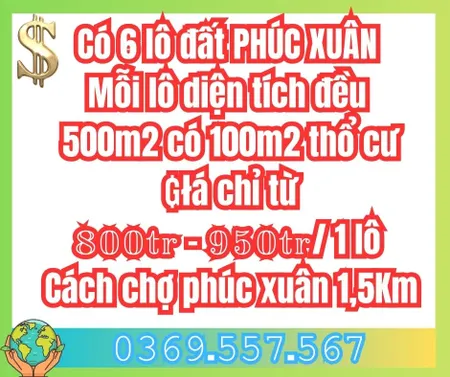Có 06 Lô đất Phúc Xuân, mỗi lô diện tích đều 500м2 ¢ó 100м2 thổ cư, chỉ từ 𝟠𝟘𝟘𝕥𝕣 - 𝟡𝟝𝟘𝕥𝕣/𝟙𝕝ô.cách chợ phúc xuân1,5km