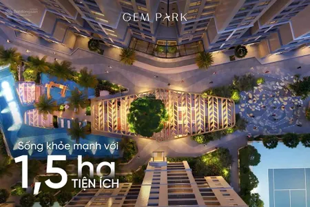 Sở hữu những không gian sống đặc quyền cho cư dân gem park