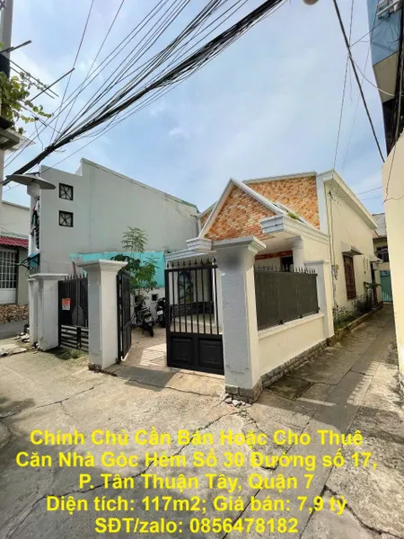 Chính Chủ Cần Bán Hoặc Cho Thuê Căn Nhà Góc Hẻm Số 30 Đường số 17, P. Tân Thuận Tây, Quận 7