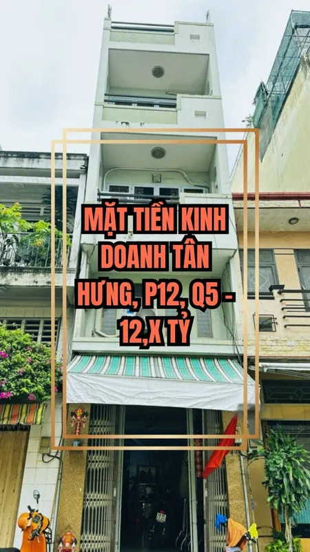 🌟 MẶT TIỀN KINH DOANH TÂN HƯNG, P12, Q5 – 12,X TỶ