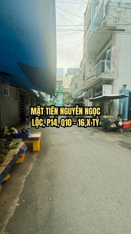 🌟 MẶT TIỀN NGUYỄN NGỌC LỘC, P14, Q10 – 16,X TỶ