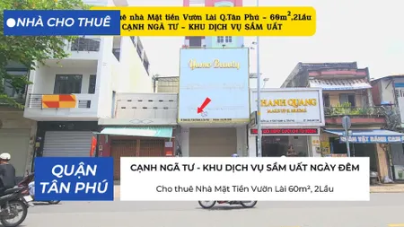 Cho thuê Nhà Mặt Tiền Vườn Lài 60m², 2Lầu- CẠNH NGÃ TƯ