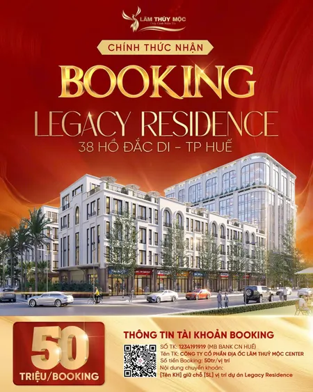🎉 CHỈ 50 TRIỆU/VỊ TRÍ – BOOKING NGAY DỰ ÁN LEGACY RESIDENCE (38 HỒ ĐẮC DI) 🎉