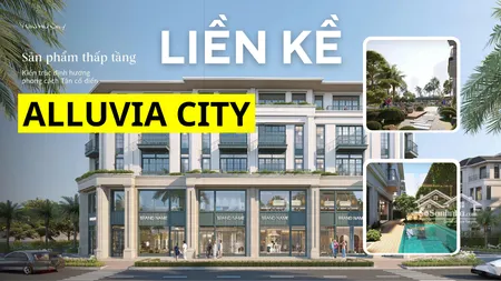 độc Quyền Quỹ Căn Liền Kề 120m2 đầu Tiên Dự án Alluvia City - Khoáng Nóng Tự Nhiên Sát Hà Nội