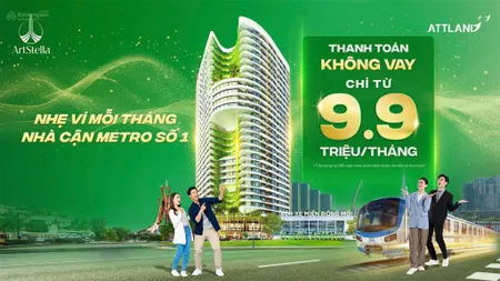Chỉ với 9.9tr/tháng sở hữu ngay căn hộ art stella cận kề tuyến metro số 1 suối tiên
