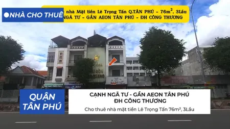 Cho thuê nhà mặt tiền Lê Trọng Tấn 76m², 3Lầu - CẠNH NGÃ TƯ - GẦN AEON
