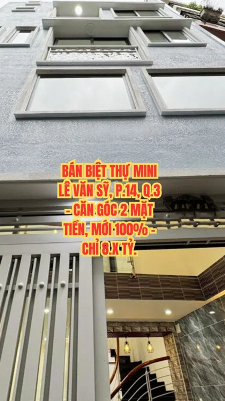 🔥 BÁN BIỆT THỰ MINI LÊ VĂN SỸ, P.14, Q.3 - CĂN GÓC 2 MẶT TIỀN, MỚI 100% - CHỈ 8.X TỶ.