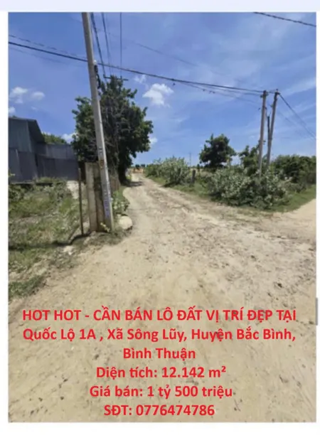 HOT HOT - CẦN BÁN LÔ ĐẤT VỊ TRÍ ĐẸP TẠI  Quốc Lộ 1A , Xã Sông Lũy, Huyện Bắc Bình, Bình Thuận