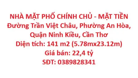 NHÀ MẶT PHỐ CHÍNH CHỦ - MẶT TIỀN Đường Trần Việt Châu, Phường An Hòa, Quận Ninh Kiều, Cần Thơ