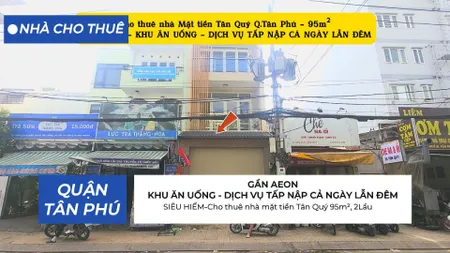 SIÊU HIẾM-Cho thuê nhà mặt tiền Tân Quý 95m², 2Lầu - GẦN AEON