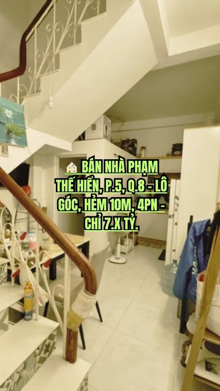 🏠 BÁN NHÀ PHẠM THẾ HIỂN, P.5, Q.8 - LÔ GÓC, HẺM 10M, 4PN - CHỈ 7.X TỶ.