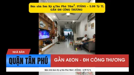 Bán nhà Sơn Kỳ q.Tân Phú 78m², 3TẦNG - GẦN ĐH CÔNG THƯƠNG - 5.99 Tỷ TL