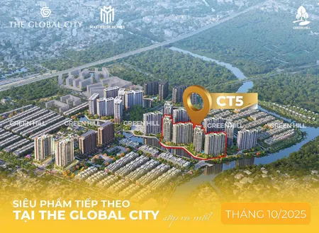 Mở bán tòa CT5 The Global City ngay công viên nhạc nước lớn nhất Đông Nam Á, ưu đãi hấp dẫn