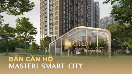Cập nhật quỹ căn 1n 2n 3n chung cư masteri smart city, t9.2025 giá từ 3.9 tỷ đến 9 tỷ, sẵn sổ