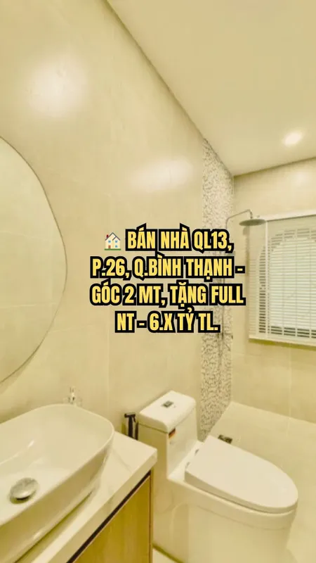 🏠 BÁN NHÀ QL13, P.26, Q.BÌNH THẠNH - GÓC 2 MT, TẶNG FULL NT - 6.X TỶ TL.