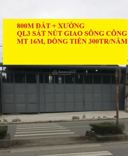 Bán 800m đất + xưởng mặt tiền 16m, quốc lộ 3, ngay nút giao sông công