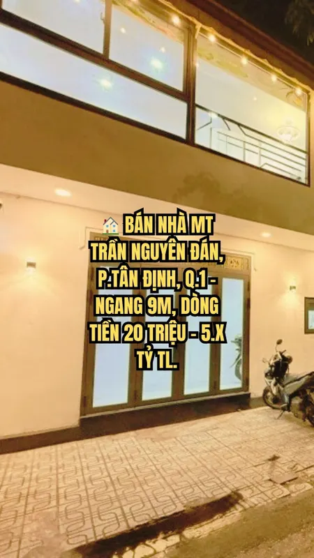 🏠 BÁN NHÀ  TRẦN QUANG KHẢI, P.TÂN ĐỊNH, Q.1 - NGANG 9M, DÒNG TIỀN 20 TRIỆU - 5.X TỶ TL.