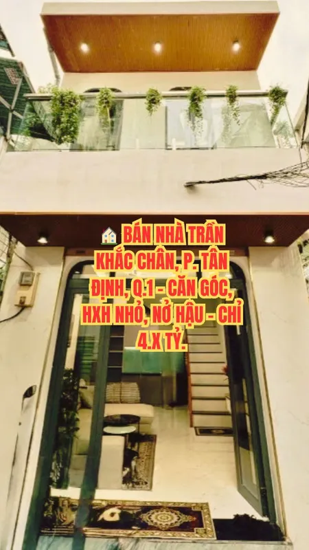 🏠 BÁN NHÀ TRẦN KHẮC CHÂN, P. TÂN ĐỊNH, Q.1 - CĂN GÓC, HXH, NỞ HẬU - CHỈ 4.X TỶ.